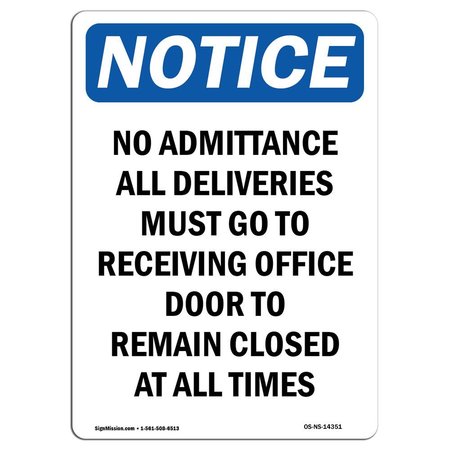 SIGNMISSION OSHA Notice Sign, 10" Height, Aluminum, No Admittance All Deliveries Must Sign, Portrait OS-NS-A-710-V-14351